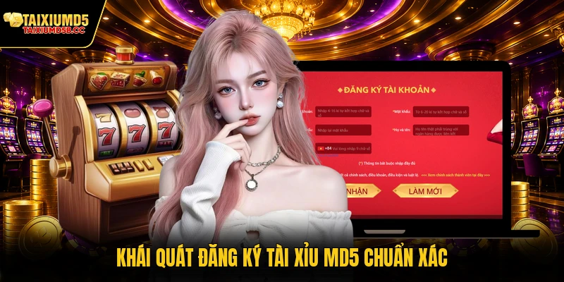 Khái quát đăng ký tài xỉu md5 chuẩn xác