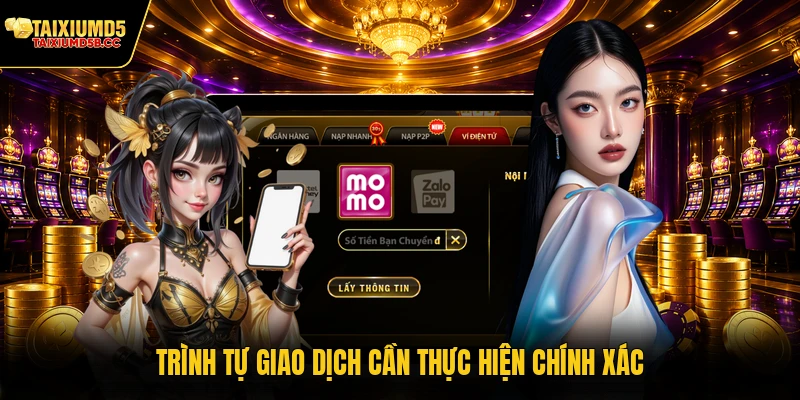 Trình tự giao dịch cần thực hiện chính xác